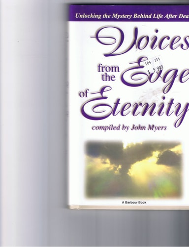 Voices from the Edge of Eternity: Unlocking the Mystery Behind Life After Death