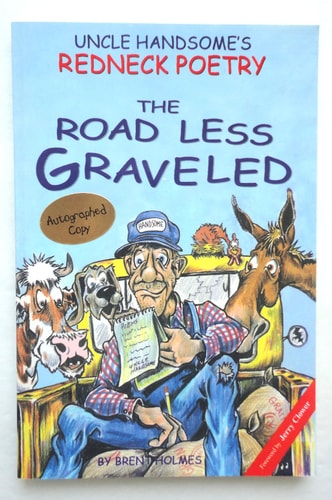 Uncle Handsome's Redneck Poetry: The Road Less Graveled