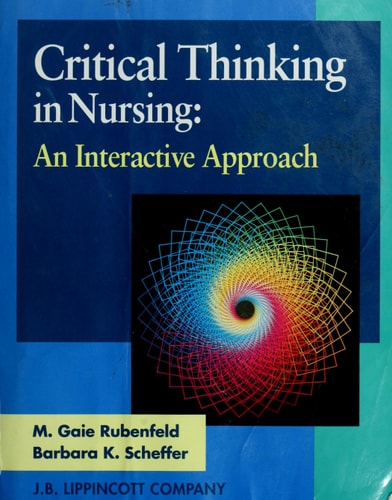 Critical Thinking in Nursing: An Interactive Approach