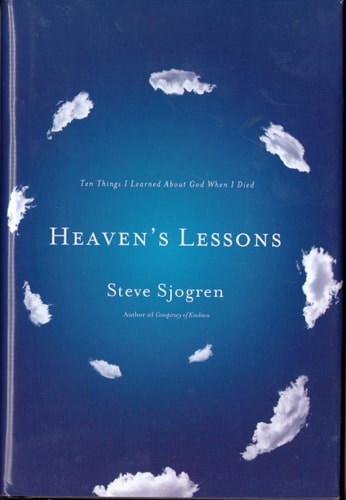 Heaven's Lessons: Ten Things I Learned About God When I Died