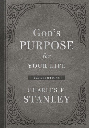 God's Purpose for Your Life: 365 Devotions (Devotionals from Charles F. Stanley)