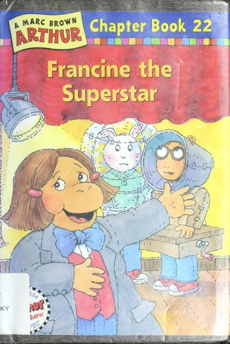 Francine the Superstar: A Marc Brown Arthur Chapter Book 22