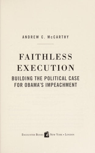 Faithless Execution: Building the Political Case for Obamas Impeachment
