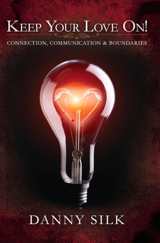 Keep Your Love On: Connection Communication And Boundaries
