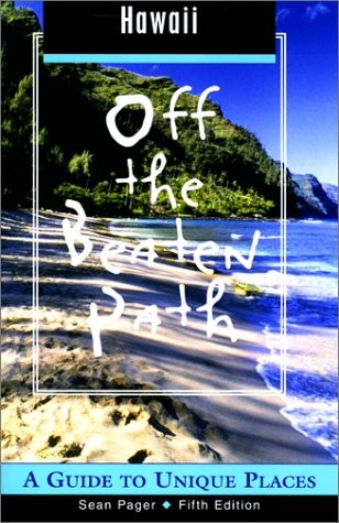 Hawaii Off the Beaten Path, 5th: A Guide to Unique Places (Off the Beaten Path Series)