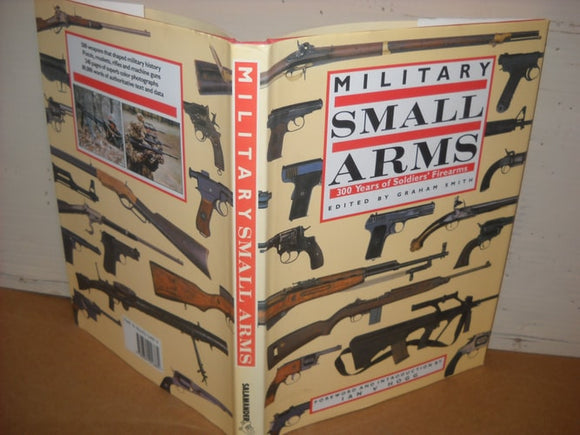 Military Small Arms: 300 Years of Soldier's Firearms