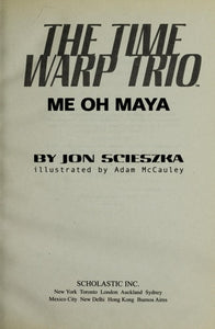 The Time Warp Trio Me Oh Maya (The Time Warp Trio, #13)