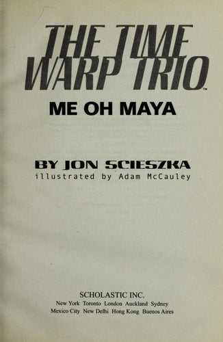 The Time Warp Trio Me Oh Maya (The Time Warp Trio, #13)