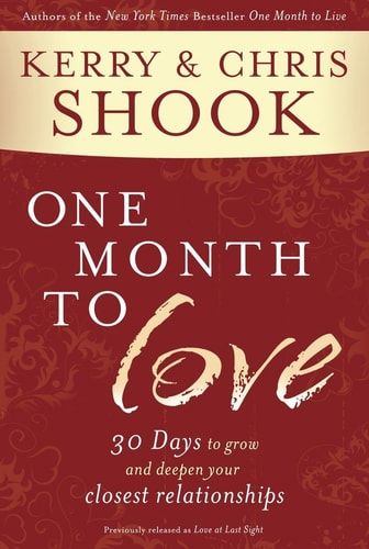 One Month to Love: Thirty Days to Grow and Deepen Your Closest Relationships