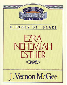 Ezra / nehemiah / esther (Thru the Bible)