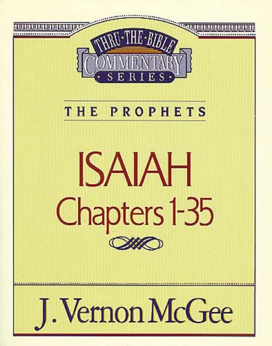 Thru the Bible Commentary : Isaiah 1-35
