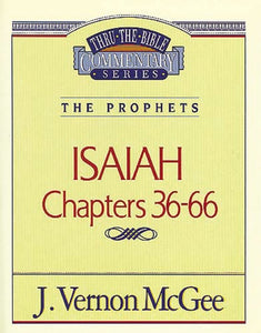 Isaiah II, Chapters 36-66 (Thru the Bible)
