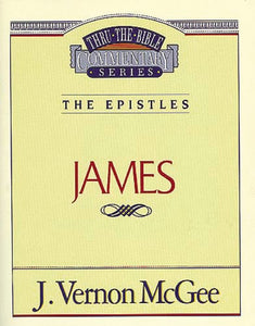 Thru the Bible Vol. 53: The Epistles (James) (53)