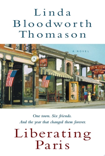 Liberating Paris A Novel