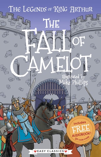 The Fall of Camelot (The Legends of King Arthur, Book 9): The Legends of King Arthur: Merlin, Magic, and Dragons