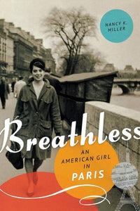 Breathless: An American Girl in Paris