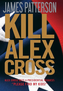 Kill Alex Cross (Alex Cross, 17)