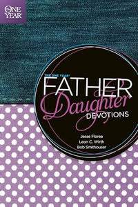 The One Year Father-Daughter Devotions