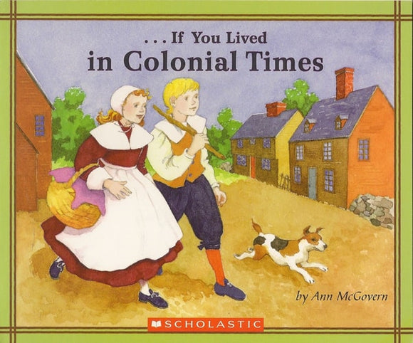 If You Lived in Colonial Times