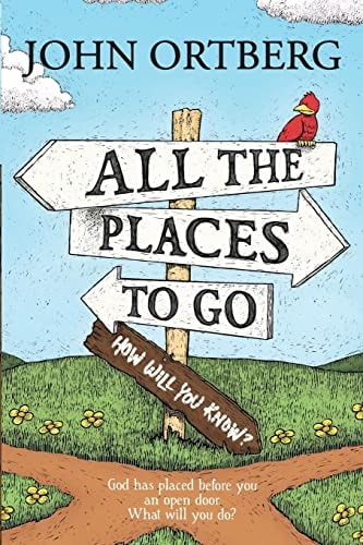 All the Places to Go . . . How Will You Know? God Has Placed Before You an Open Door. What Will You Do?