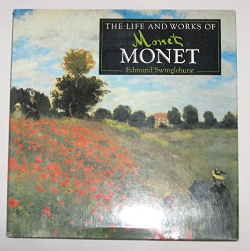 The Life and Works Of: Monet (The Life and Works of Monet)