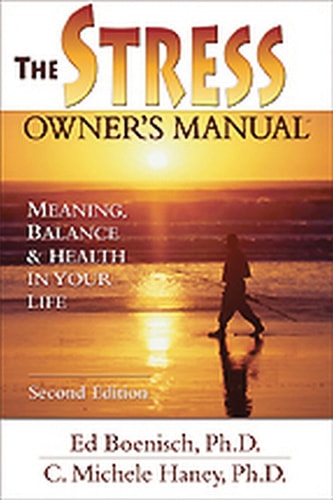 The Stress Owner's Manual: Meaning, Balance and Health in Your Life