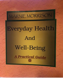 Everyday Health and Well Being (A Practical Guide)