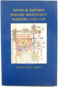 Dated & Datable English Manuscript Borders c. 1395-1499