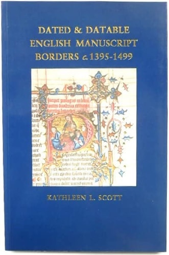 Dated & Datable English Manuscript Borders c. 1395-1499