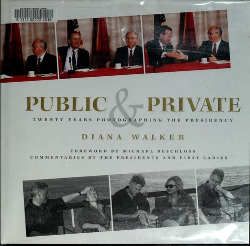 Public and Private: Twenty Years Photographing the Presidency