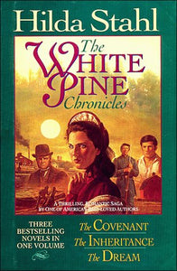 The Covenant/The Inheritance/The Dream (The White Pine Chronicles 1-3)