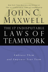 Maxwell John 17 Indisputable Laws Of Teamwork