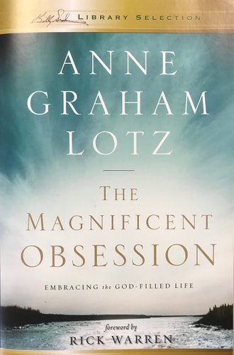 The Magnificent Obsession Embracing the God-filled Life