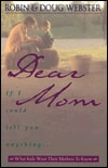Dear Mom: If I could tell you anything...