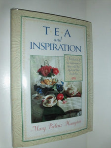 Tea and Inspiration: A Collection of Tea Celebrations to Share With Your Lord and Your Loved Ones