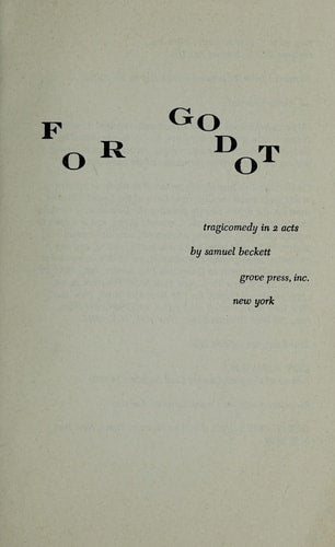 Waiting for Godot: A Tragicomedy in Two Acts