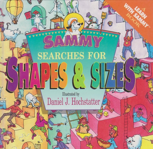 Sammy Searches for Shapes & Sizes (Learn-With-Sammy Book)