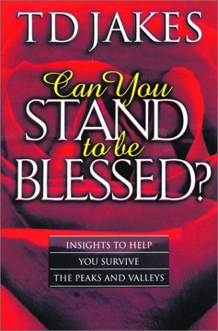 Can You Stand to Be Blessed?