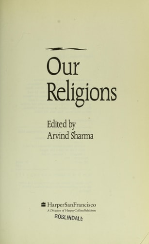 Our Religions The Seven World Religions Introduced by Preeminent Scholars from Each Tradition