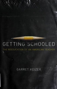 Getting Schooled: The Reeducation of an American Teacher