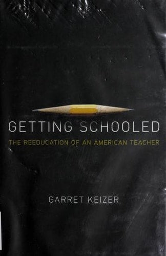 Getting Schooled: The Reeducation of an American Teacher
