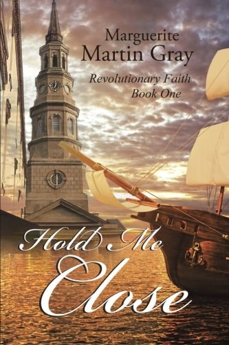 Hold Me Close: Revolutionary Faith Book One