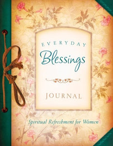Everyday Blessings Journal: Spiritual Refreshment for Women