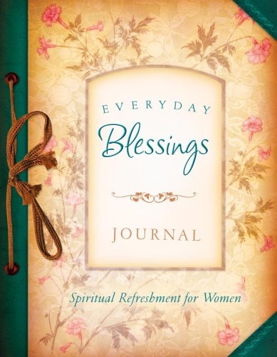 Everyday Blessings Journal: Spiritual Refreshment for Women