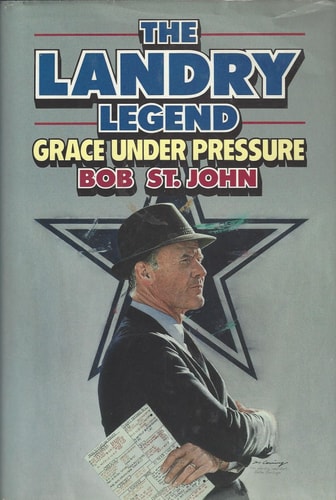 The Landry Legend: Grace Under Pressure