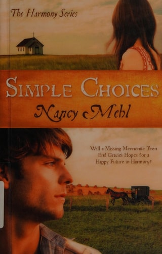Simple Choices: Will a Missing Mennonite Teen End Gracie's Hopes for a Happy Future in Harmony? (The Harmony Series)