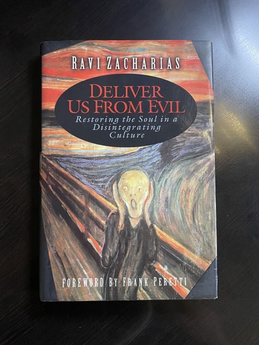 Deliver Us from Evil: Restoring the Soul in a Disintegrating Culture