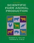 Scientific Farm Animal Production: An Introduction to Animal Science