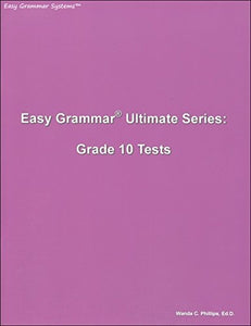 Easy Grammar Ultimate Series: Grade 10 Student Test Booklet