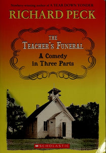 TheTeacher's Funeral: A Comedy in Three Parts
